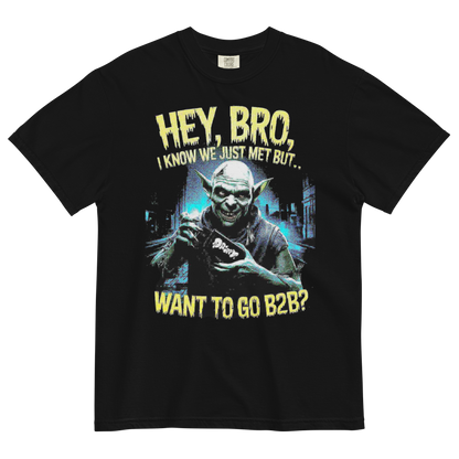 B2B Bro? T-Shirt